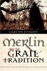 Gareth Knight - Merlin and the Grail Tradition