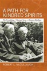 Robert Mccullough, Robert L. Mccullough - A Path for Kindred Spirits
