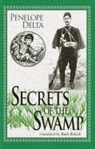 Paenelopae Stephanou Delta, Penelope Delta, Penelope S./ Bobick Delta - Secrets of the Swamp
