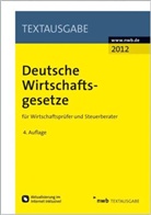 Deutsche Wirtschaftsgesetze für Wirtschaftsprüfer und Steuerberater 2012