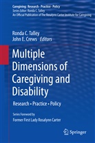 Rond C Talley, Ronda C Talley, John E. Crews, E Crews, E Crews, Ronda C. Talley - Multiple Dimensions of Caregiving and Disability