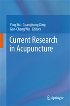 Guanghon Ding, Guanghong Ding, Gen-Cheng Wu, Ying Xia - Current Research in Acupuncture