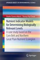 Charles Cl. Morris, Charles Clarenc Morris, Charles Clarence Morris, Thomas P. Simon, Thomas Paul Simon - Nutrient Indicator Models for Determining Biologically Relevant Levels