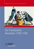 Gerhard Schneider - Die Französische Revolution 1789-1799
