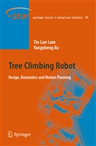 Tin Lu Lam, Tin Lun Lam, Yangsheng Xu - Tree Climbing Robot
