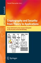 Davi Naccache, David Naccache - Cryptography and Security: From Theory to Applications