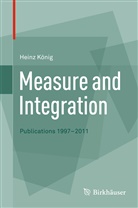 Heinz König - Measure and Integration