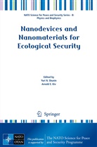 E Kiv, E Kiv, Arnold E. Kiv, Yur N Shunin, Yuri N Shunin, Yuri N. Shunin - Nanodevices and Nanomaterials for Ecological Security