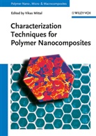 Vikas Mittal, Vika Mittal, Vikas Mittal - Characterization Techniques for Polymer Nanocomposites
