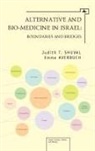 Emma Averbuch, Judith Shuval, Judith T. Shuval - Alternative and Bio-Medicine in Israel