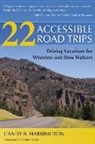 Candy Harrington, Candy B. Harrington, Candy B./ Pannell Harrington, Charles Pannell - 22 Accessible Road Trips