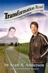 Sean A. Anderson - Transformation Road - My Trip to Over 500 Pounds and Back