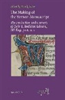 Wendy Scase - The Making of the Vernon Manuscript: The Production and Contexts of Oxford, Bodleian Library, MS Eng. Poet. A. 1
