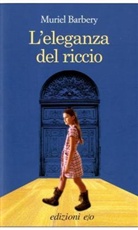 Muriel Barbery - L' eleganza del riccio
