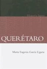 Marta Eugenia Garcia Ugarte - Queretaro