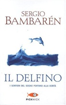 Sergio Bambaren, Sergio Bambarén, O. Astromujoff - Il Delfino. Der träumende Delphin, italienische Ausgabe