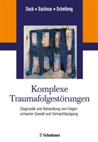 Ulrich Sachsse, Martin Sack, Julia Schellong, SAC, Sachss, Ulric Sachsse... - Komplexe Traumafolgestörungen