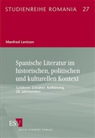 Manfred Lentzen, Manfred (Prof. Dr.) Lentzen - Spanische Literatur im historischen, politischen und kulturellen Kontext
