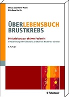 Goldmann-Posc, Ursul Goldmann-Posch, Ursula Goldmann-Posch, Martin, Rita R Martin, Rita R. Martin... - Überlebensbuch Brustkrebs