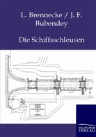 Brennecke, L Brennecke, L. Brennecke, J F Bubendey, J. F. Bubendey, J. F. Bubendey - Die Schiffsschleusen