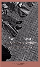 Yasmina Reza - Im Schlitten Arthur Schopenhauers