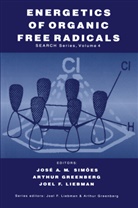 A. Greenberg, Joel F. Liebman, José A. Martinho Simões - Energetics of Organic Free Radicals