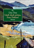 Una Troy - Läuft doch prima, Frau Doktor!