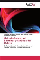 Jorge Bouza Rodríguez, González Vaillant, Abel González Vaillant, Luis Yunie Hernández González, Luis Yunier Hernández González - Hidrodinámica del Spinfilter y Cinética del Cultivo