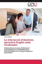 Lauro Delgado - La interacció d'alumnes aprenent Anglès amb l'ordinador