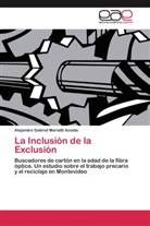 Alejandro Gabriel Mariatti Acosta - La Inclusión de la Exclusión