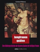 Gerhard Habarta - Jungfrauen quälen