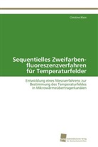 Christine Klein - Sequentielles Zweifarben- fluoreszenzverfahren für Temperaturfelder