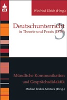 Becker-Mrotze, Michae Becker-Mrotzek, Michael Becker-Mrotzek - Mündliche Kommunikation und Gesprächsdidaktik