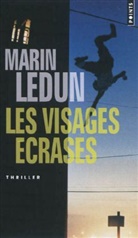 Marin Ledun, LEDUN MARIN, Marin Ledun - VISAGES ECRASES -LES-