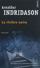 Arnaldur Indridason, Arnaldur Indridason (1961-....), Eric Boury, Arnaldur Indridason, Arnaldur Indriðason, INDRIDASON ARNALDUR - RIVIERE NOIRE -LA-