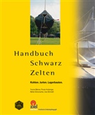 Yvonn Birkner, Yvonne Birkner, Floria Knötzinger, Florian Knötzinger, St Schumacher, Stefan Schumacher... - Handbuch Schwarz Zelten