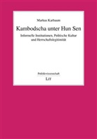 Markus Karbaum - Kambodscha unter Hun Sen
