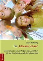 Sandra Barkowsky - Die "Inklusive Schule"