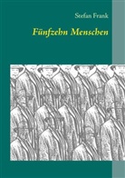 Stefan Frank - Fünfzehn Menschen