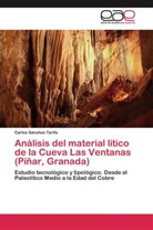 Carlos Sánchez Tarifa - Análisis del material lítico de la Cueva Las Ventanas (Píñar, Granada)