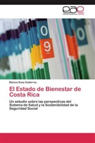 Blanca Rosa Gutiérrez - El Estado de Bienestar de Costa Rica