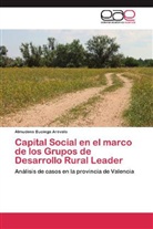 Almudena Buciega Arévalo - Capital Social en el marco de los Grupos de Desarrollo Rural Leader