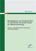 Raoul Privenau - Neokognitron und Hopfield Netz als künstliche neuronale Netze zur Mustererkennung