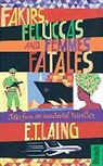 E T Laing, E. T. Laing, E.T. Laing, ET Laing - Fakirs, Feluccas and Femmes Fatales