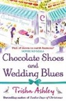 Trisha Ashley, Ashley Trisha - Chocolate Shoes and Wedding Blues