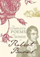 Robert Burns, Burns Robert - The Complete Poems and Songs of Robert Burns