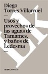 Diego Torres Villarroel, Diego De Torres Villarroel - Usos y Provechos de Las Aguas de Tamames, y Baños de Ledesma