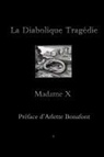 Madame X - La Diabolique Trag Die