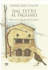 Miriam Serni Casalini - Dal Tetto Al Pagliaio: Bricciche del Vecchio Chianti
