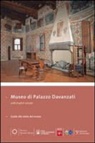 Rosanna Caterina Proto Pisani, Maria Grazia Vaccari - Museo Di Palazzo Davanzati: Guida Alla Visita del Museo